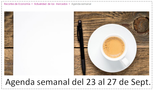  AGENDA ECONOMICA SEMANAL en  Blog Self Bank. Del 23 al 27 de Septiembre de 2019.