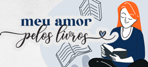 Meu amor pelos livros