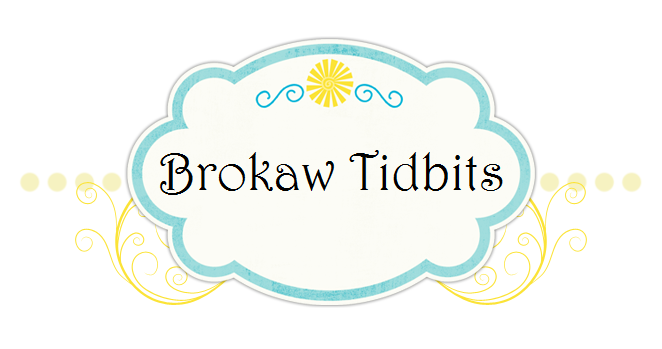 Brokaw Tidbits