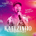 Kaelzinho Ferraz - Playlist - Promocional de Maio - 2K20
