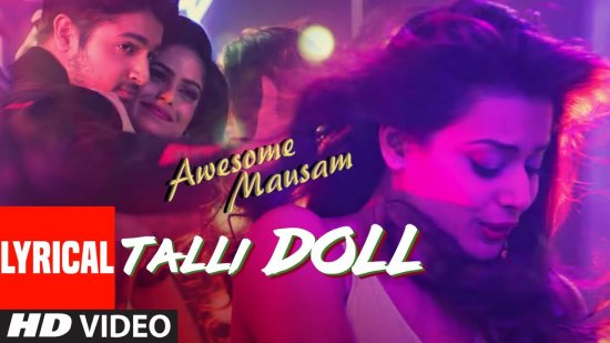 Talli Doll Lyrics Awesome Mausam | Benny Dayal X Ishan Ghosh X Priya Talli Doll Lyrics Awesome Mausam | Benny Dayal X Ishan Ghosh X Priya