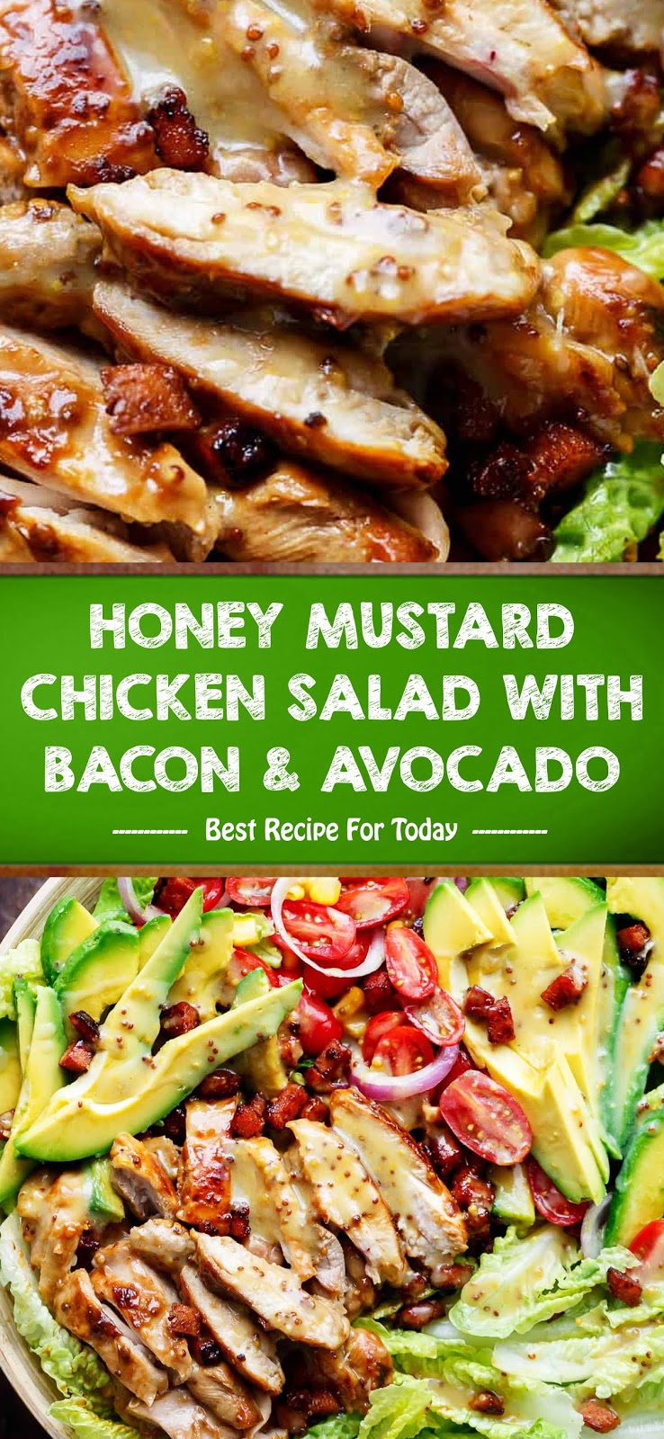 HONEY MUSTARD CHICKEN SALAD WITH BACON AND AVOCADO pinsgreatrecipes20