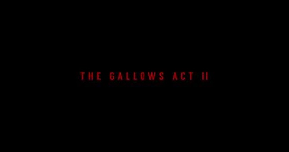 Trailer] Sequel 'The Gallows: Act II' Brings the Hangman Back to