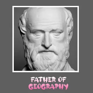 भूगोल के पिता - father of geography in hindi