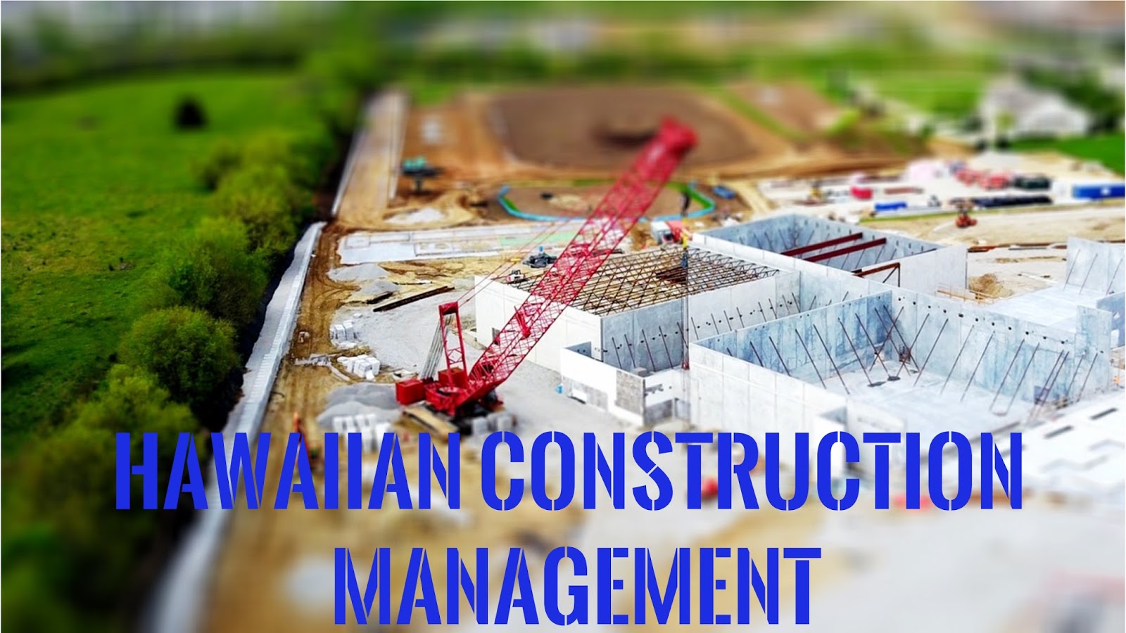 Hawaii Construction Management Setting New Milestones For A Better