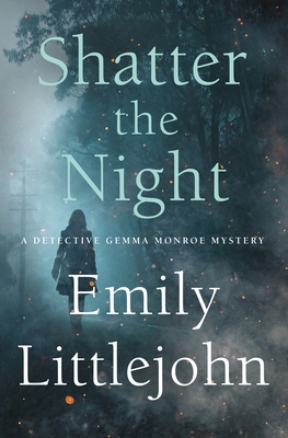Review: Shatter the Night by Emily Littlejohn