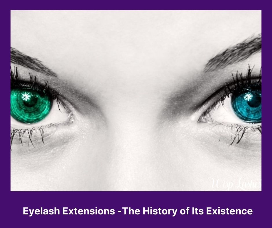 Eyelash Extensions The History of Its Existence
