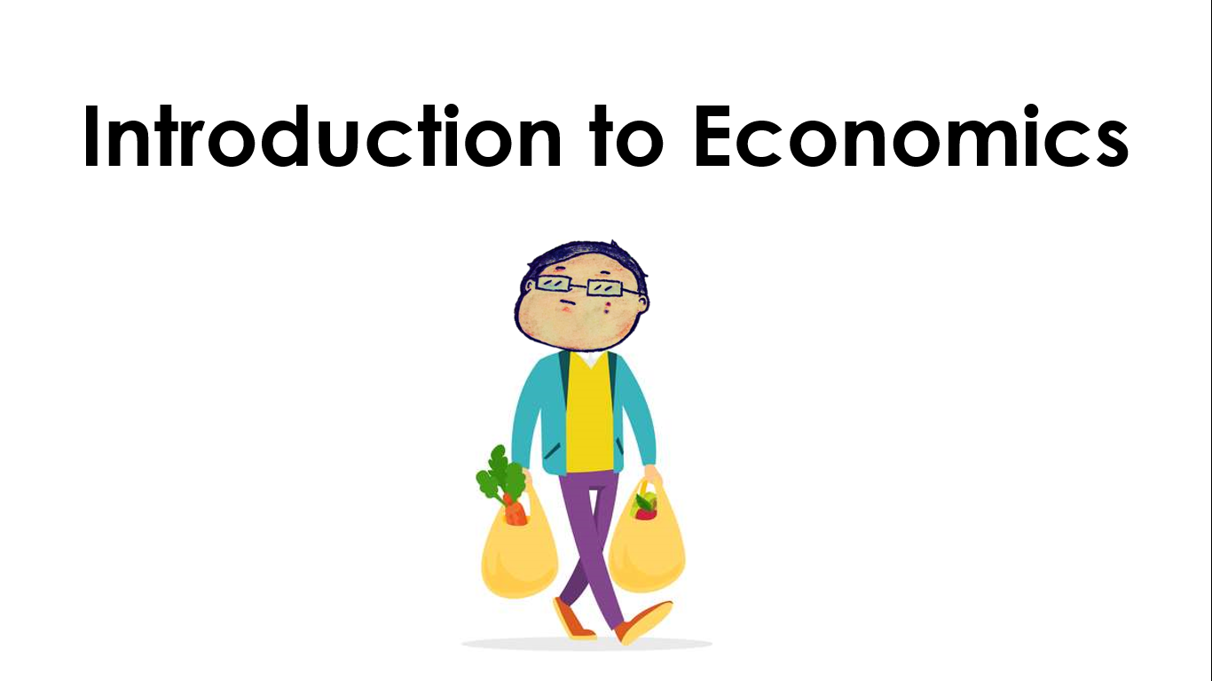 Economics Introduction to Economics