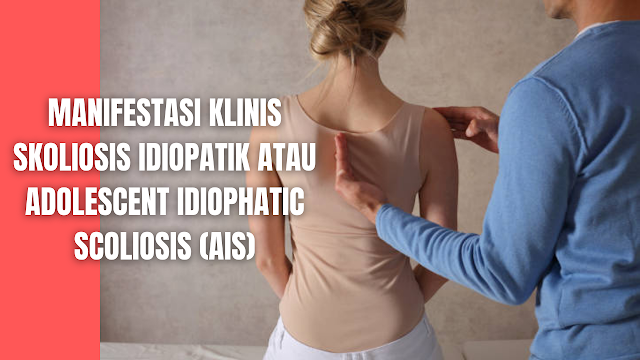 Manifestasi Klinis Skoliosis Idiopatik atau Adolescent Idiophatic Scoliosis (AIS) Pada Manusia Gejala yang paling umum dari skoliosis ialah suatu lekukan yang tidak normal dari tulang belakang. Skoliosis dapat menyebabkan kepala nampak bergeser dari tengah atau satu pinggul atau pundak lebih tinggi daripada sisi berlawanannya. Sampai skoliosis lebih dari 30 derajat, akan sulit dideteksi ketika anak Anda berdiri. Karena rotasi tulang belakang dan tulang rusuk yang biasanya terjadi dengan skoliosis yang signifikan, kurva kecil lebih mudah dilihat ketika membungkuk ke depan (Seattle Children’s, 2018).    Masalah yang dapat timbul akibat skoliosis ialah penurunan kualitas hidup dan disabilitas, deformitas yang mengganggu secara kosmetik, hambatan fungsional, masalah paru, kemungkinan terjadinya progresifitas saat dewasa, dan gangguan psikologis(Pelealu et al, 2014).    Nyeri adalah keluhan yang jarang dan harus memperingatkan dokter tentang kemungkinan penyebab mendasar yang tidak biasa dan perlunya penyelidikan. Mungkin ada riwayat keluarga skoliosis atau catatan beberapa kelainan selama kehamilan atau persalinan. Kurva seimbang kadang-kadang melewati tanpa disadari sampai cukup parah, jika kurva yang sangat parah, ditandai dengan kelainan dada dan fungsi cardio-pulmonal (Apley et al, 2018). Tanda-tanda dari scoliosis adalah :    Lengkungan tulang belakang ke samping.  Postur tubuh menyamping.  Satu bahu terangkat lebih tinggi dari yang lain.  Pakaian tergantung dengan tidak benar.  Nyeri otot local.  Nyeri ligamen local.  Penurunan fungsi paru merupakan masalah utama dalam skoliosis berat progresif.  6% melaporkan nyeri toraks kronis yang berlangsung setidaknya 3 bulan selama 12 bulan terakhir.  6% melaporkan nyeri lumbar kronis yang berlangsung setidaknya 3 bulan selama 12 bulan terakhir.  Faktor-faktor yang terkait dengan nyeri lumbar kronis meliputi: kurva tunggal,pemakaian brace, depresi sedang, kantuk di siang hari sedang / berat.    Nah itu dia bahasan dari manifestasi klinis Skoliosis Idiopatik atau Adolescent Idiophatic Scoliosis (AIS) pada manusia pada manusia, melalui bahasan di atas bisa diketahui mengenai manifestasi klinis Skoliosis Idiopatik atau Adolescent Idiophatic Scoliosis (AIS) pada manusia pada manusia. Mungkin hanya itu yang bisa disampaikan di dalam artikel ini, mohon maaf bila terjadi kesalahan di dalam penulisan, dan terimakasih telah membaca artikel ini."God Bless and Protect Us"