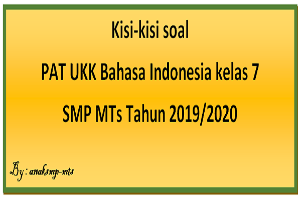 Soal Ukk Kls 7 Smp Mts Bahasa Indonesia