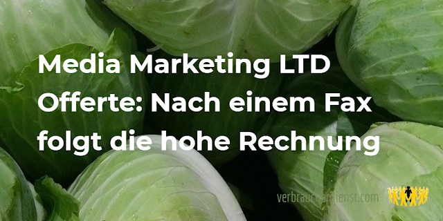 Titel: Media Marketing LTD Offerte: Nach einem Fax folgt die hohe Rechnung