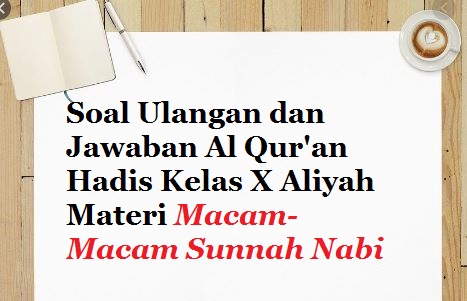Soal Latihan Dan Jawaban Al Qur An Hadis Kelas X Ma Materi Macam Macam Sunnah Nabi Bacaan Madani Bacaan Islami Dan Bacaan Masyarakat Madani