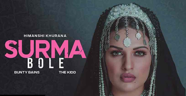 SURMA BOLE Song Lyrics - Himanshi Khurana