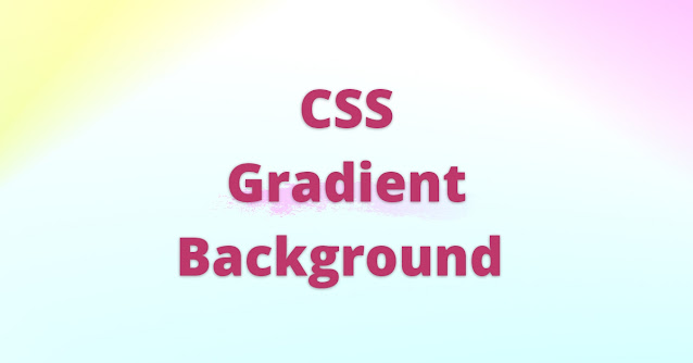 Create Three Type of Gradient CSS Background ~ Elpeeda | web dev tutorials