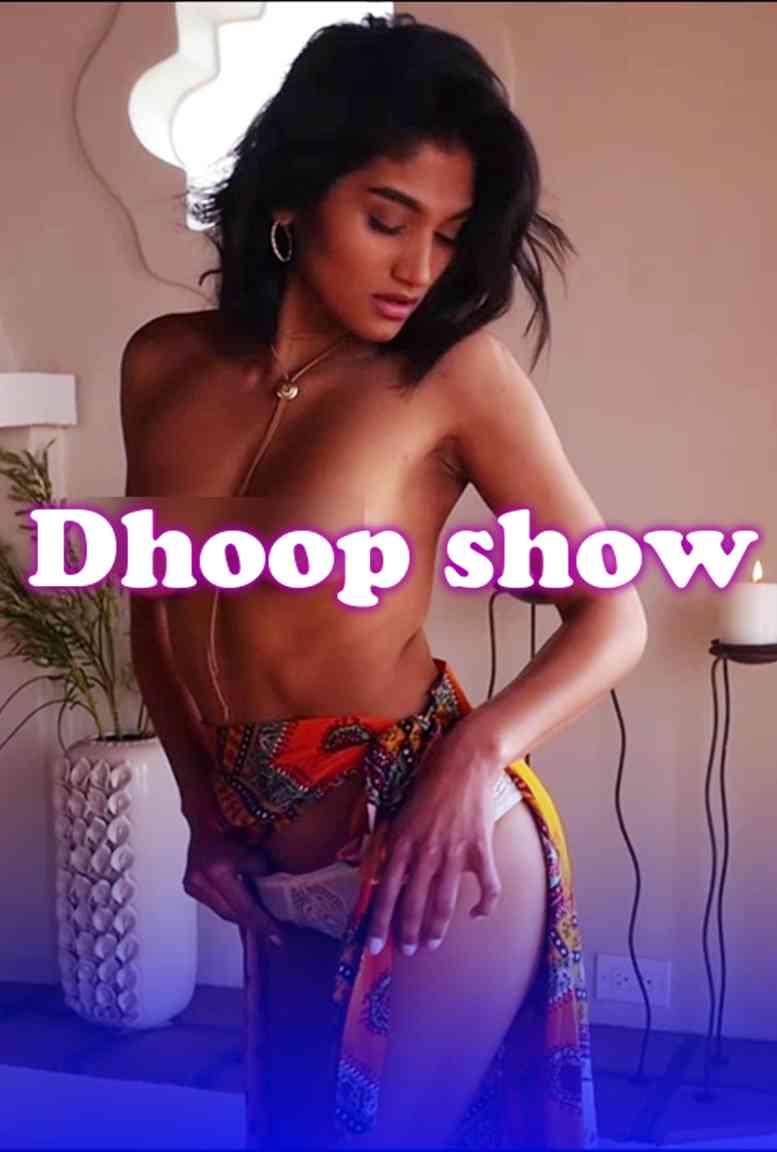 Dhoop show (2021) Hindi | B Grade Hot Video | 720p WEB-DL | Download | Watch Online