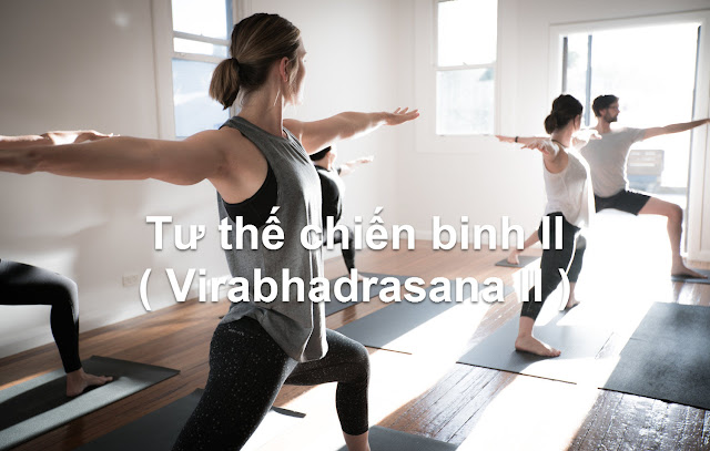 Mỗi ngày một tư thế Yoga | 14 Tư thế chiến binh II