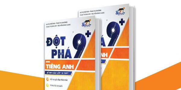 [PDF] Đột Phá 9+ Tiếng Anh Kì Thi Vào 10