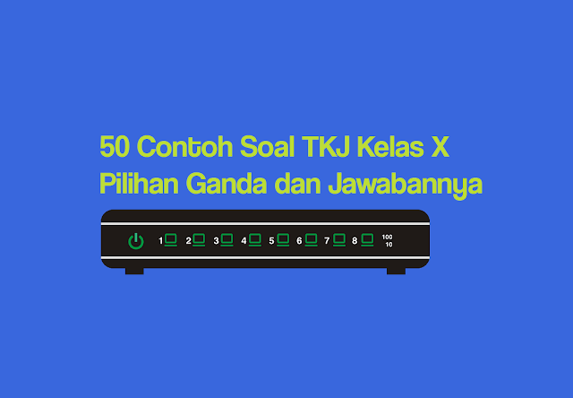 soal tkj dan jawabannya kelas 11