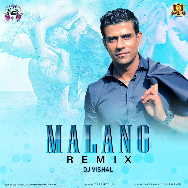 Malang (Title Track) – DJ Vishal Remix