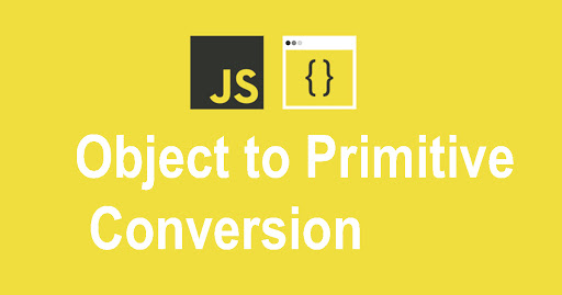 Object to Primitive Conversion