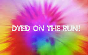Dyed on the Run!