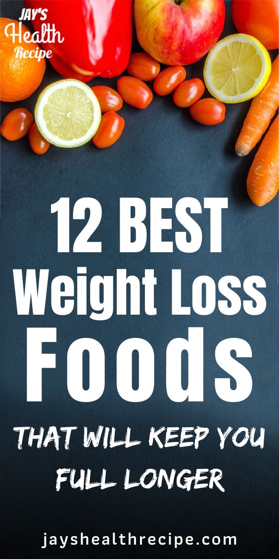 how to weight loss fast: 12 Foods for Weight Loss that Will Keep You