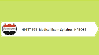 HPTET TGT Medical Exam Syllabus -HPBOSE