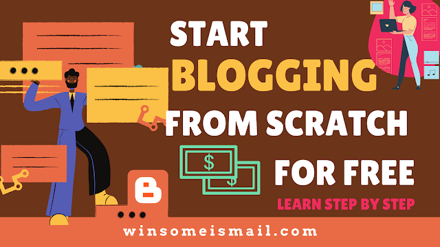 How do I start blogging free from Scratch and make money online (Step by step) - 2022