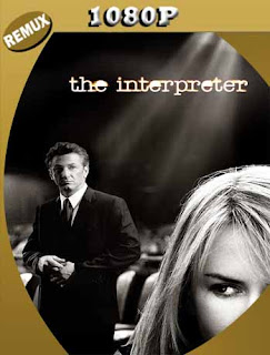La intérprete (The Interpreter) [2005] REMUX [1080p] Latino [GoogleDrive] PGD