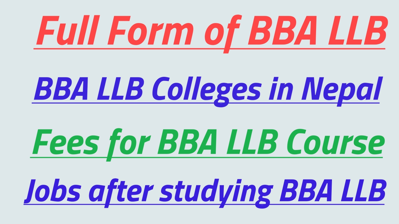 What Is The Full Form Of BBA LLB Colleges Of BBA LLB In Nepal What Is The Full Form Of BBA LLB Colleges Of BBA LLB In Nepal