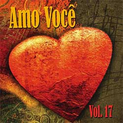 Baixar CD Gospel Amo Você Vol. 17 Baixar CD Gospel Amo Você Vol. 17