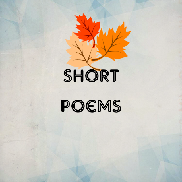 SHORT POEMS - Music and Entertainment Blogs