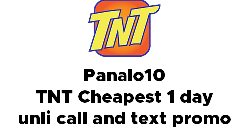 TNT PANALO10, 1 day unli call and text promo for only 10 ...