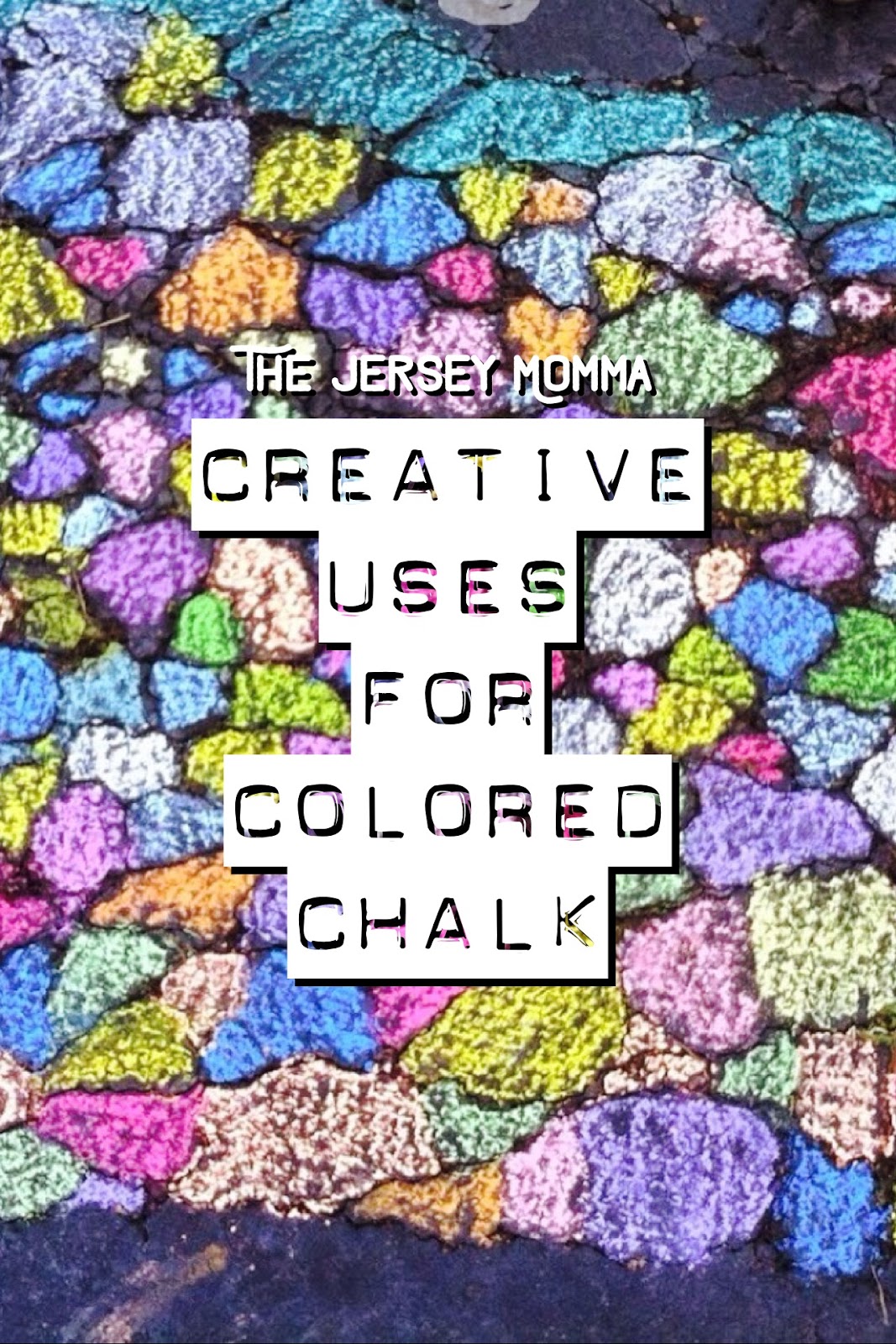 The Jersey Momma Creative Uses for Colored Chalk