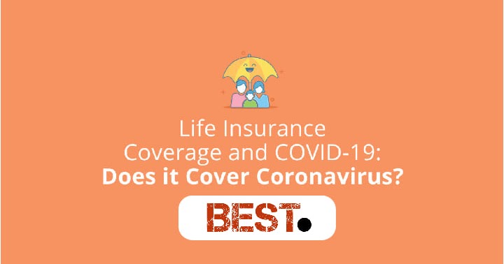 Does the COVID19 coronavirus cover life insurance?