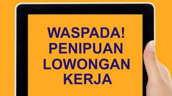 Waspada Lowongan Kerja Penipuan Disosmed! Jangan Sampai Terjebak