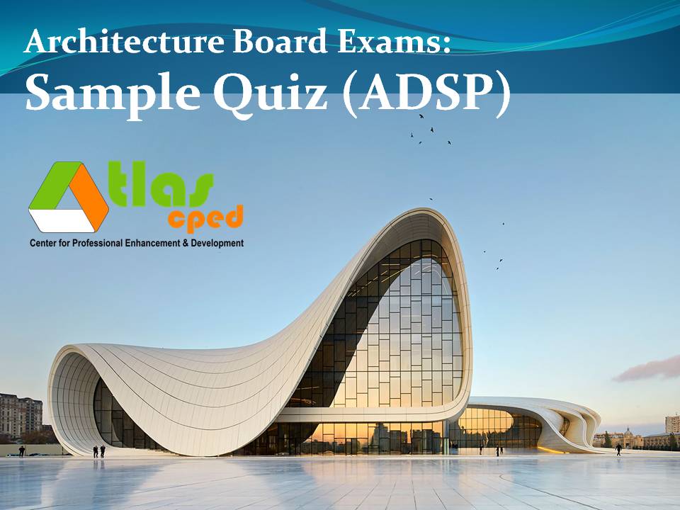 Architecture Sample Quiz 3 (Rule 7 & 8) ATLAS CDC Review Center