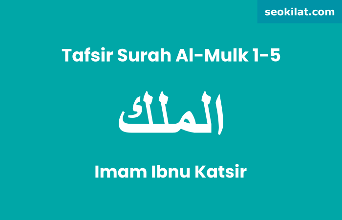 Tafsir Surah Al-Mulk ayat 1-5