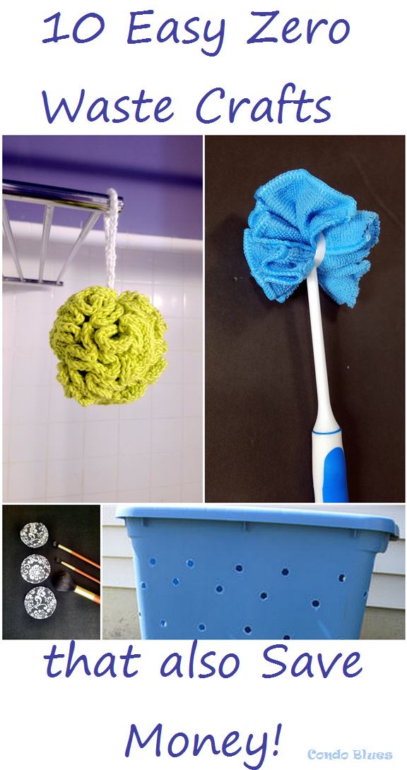 Condo Blues 10 Zero Waste Craft Projects that also Save Money