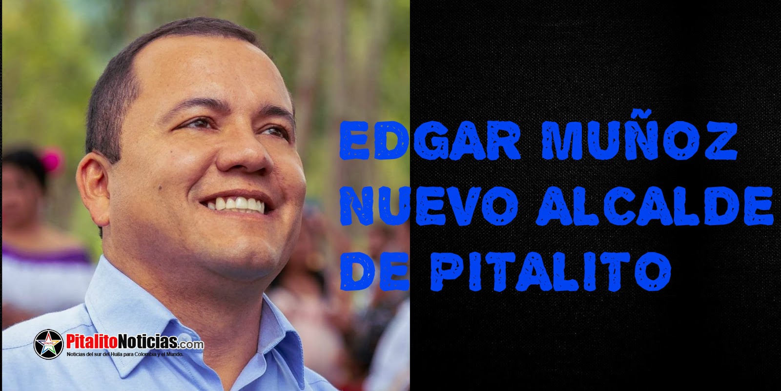 Edgar Muñoz es el nuevo alcalde electo de Pitalito