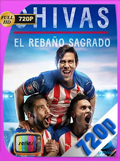 Chivas: El Rebaño Sagrado Temporada 1 HD [720p] Latino [GoogleDrive] PGD