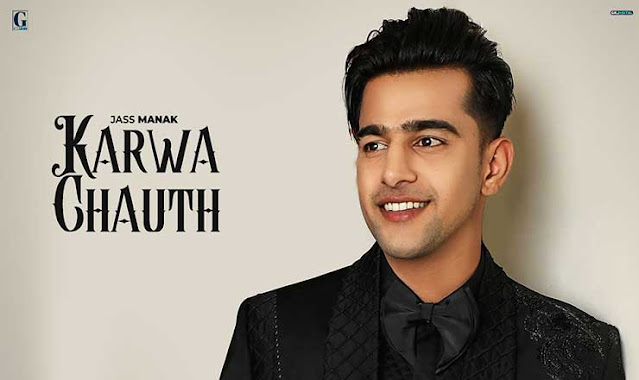 Karwa Chauth Lyrics in Hindi – Jass Manak Karwa Chauth Lyrics in Hindi – Jass Manak