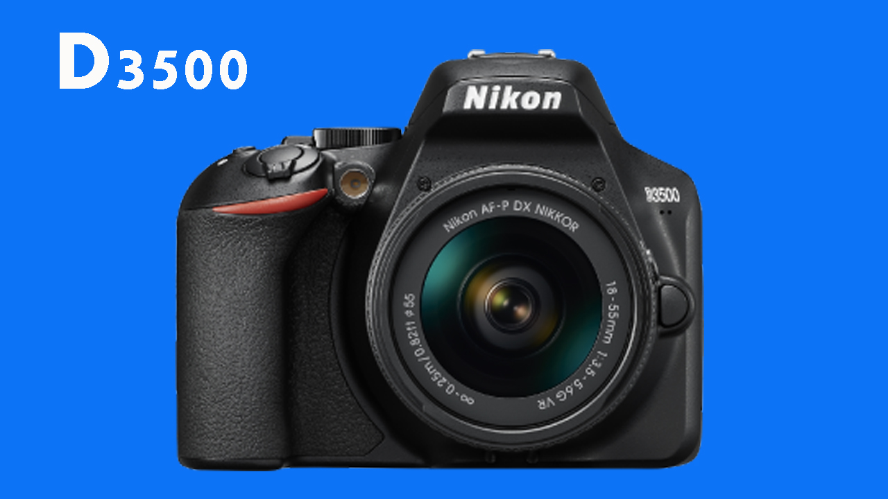 DSLR Camera Nikon D3500 with 1855mm Lens Price and Specifications 2019