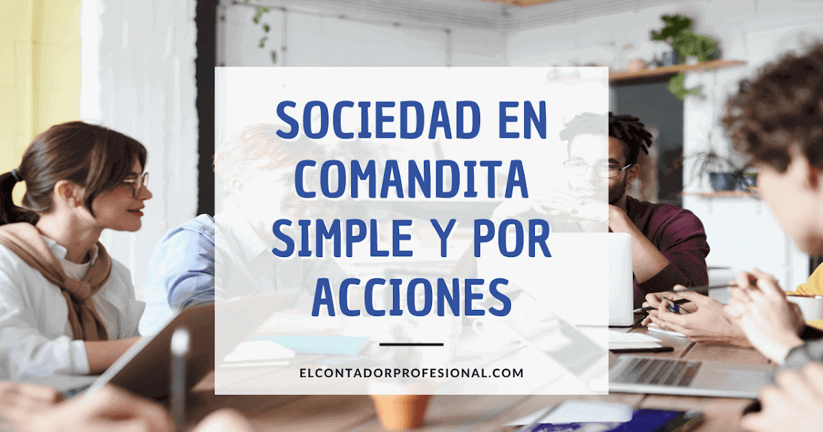Sociedad en Comandita Simple y por Acciones Contador Profesional