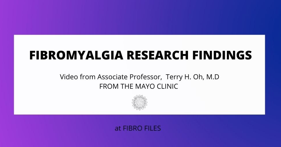 Fibro Files Fibromyalgia research findings from Mayo Clinic