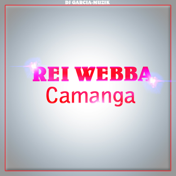 Camanga - Rey Webba "Kizomba" [Download Free]