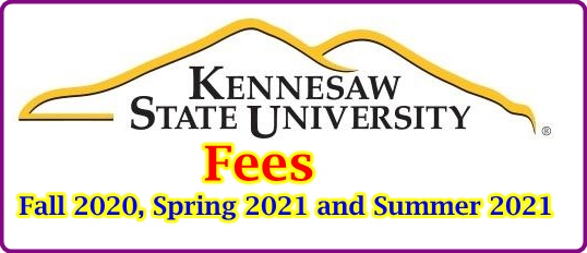 kennesaw-state-university-fees-fall-2020-spring-2021-and-summer-2021