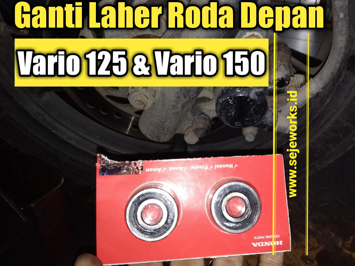 Cara Ganti Bearing Roda Honda Vario 125 dan 150