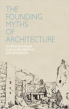 Konrad Buhagiar, ed: The Founding Myths of Architecture
