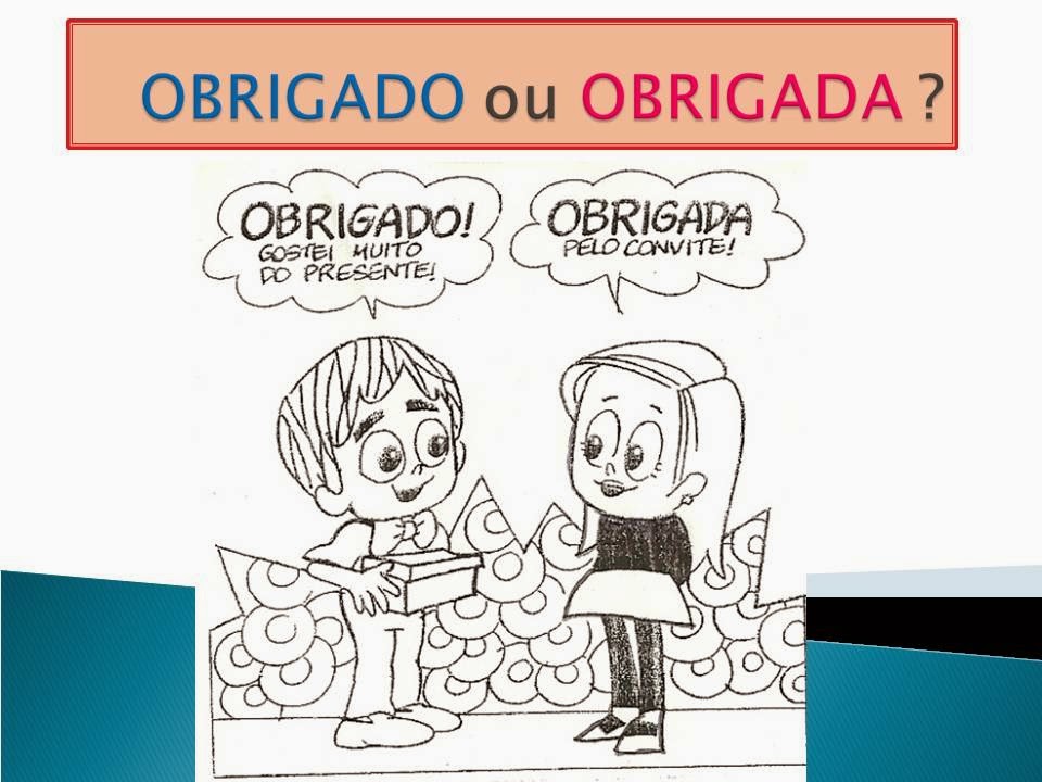 Quando Usar Obrigada E Obrigado - MAGEDU